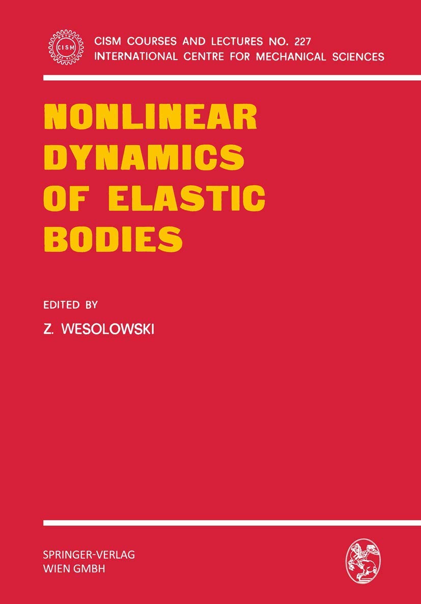 Nonlinear Dynamics of Elastic Bodies (CISM International Centre for Mechanical Sciences, 227, Band 227) Computer Science