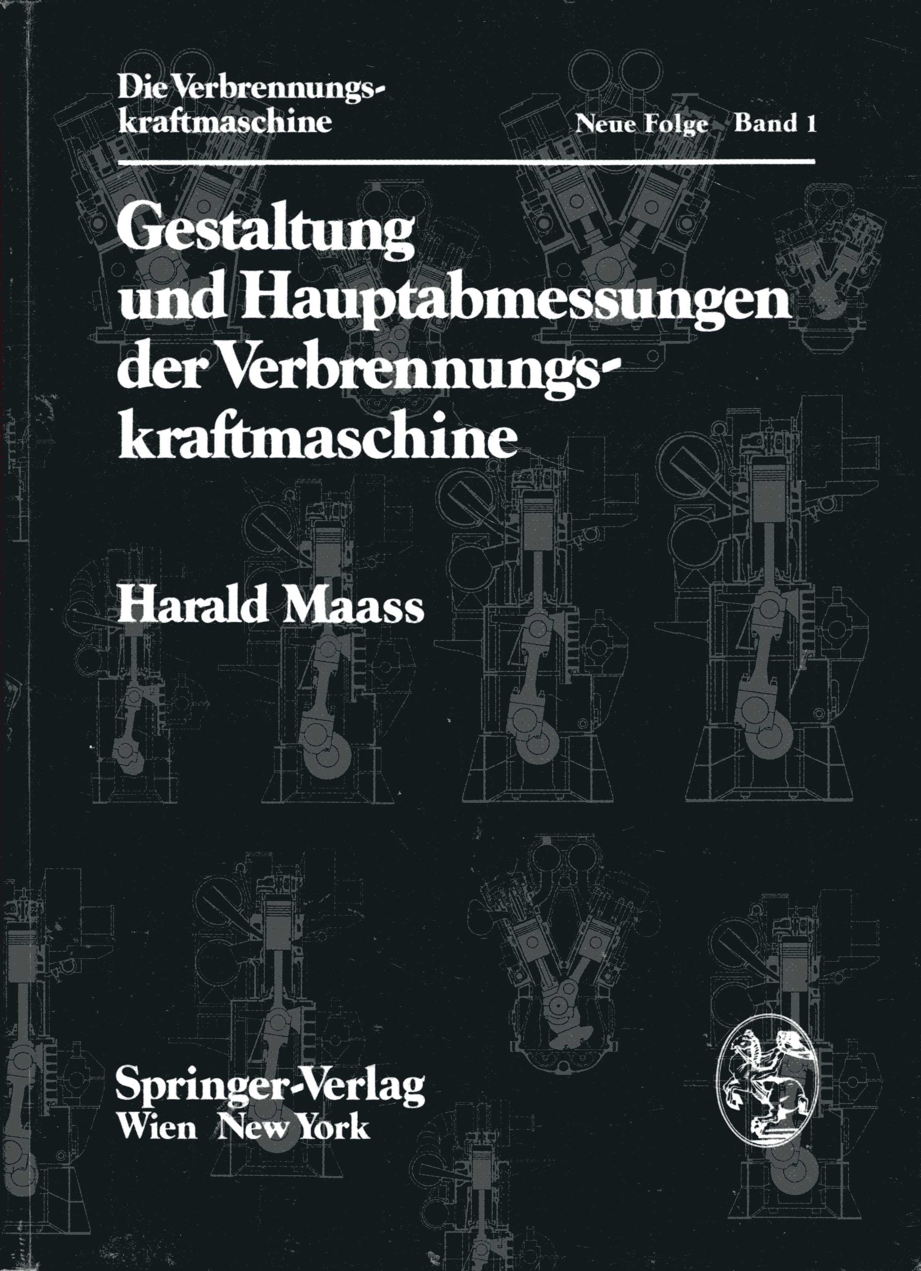 Gestaltung und Hauptabmessungen der Verbrennungskraftmaschine (Die Verbrennungskraftmaschine. Neue Folge) Business & Technology