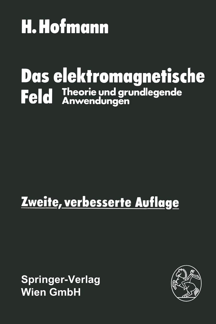 Das elektromagnetische Feld: Theorie und grundlegende Anwendungen Books