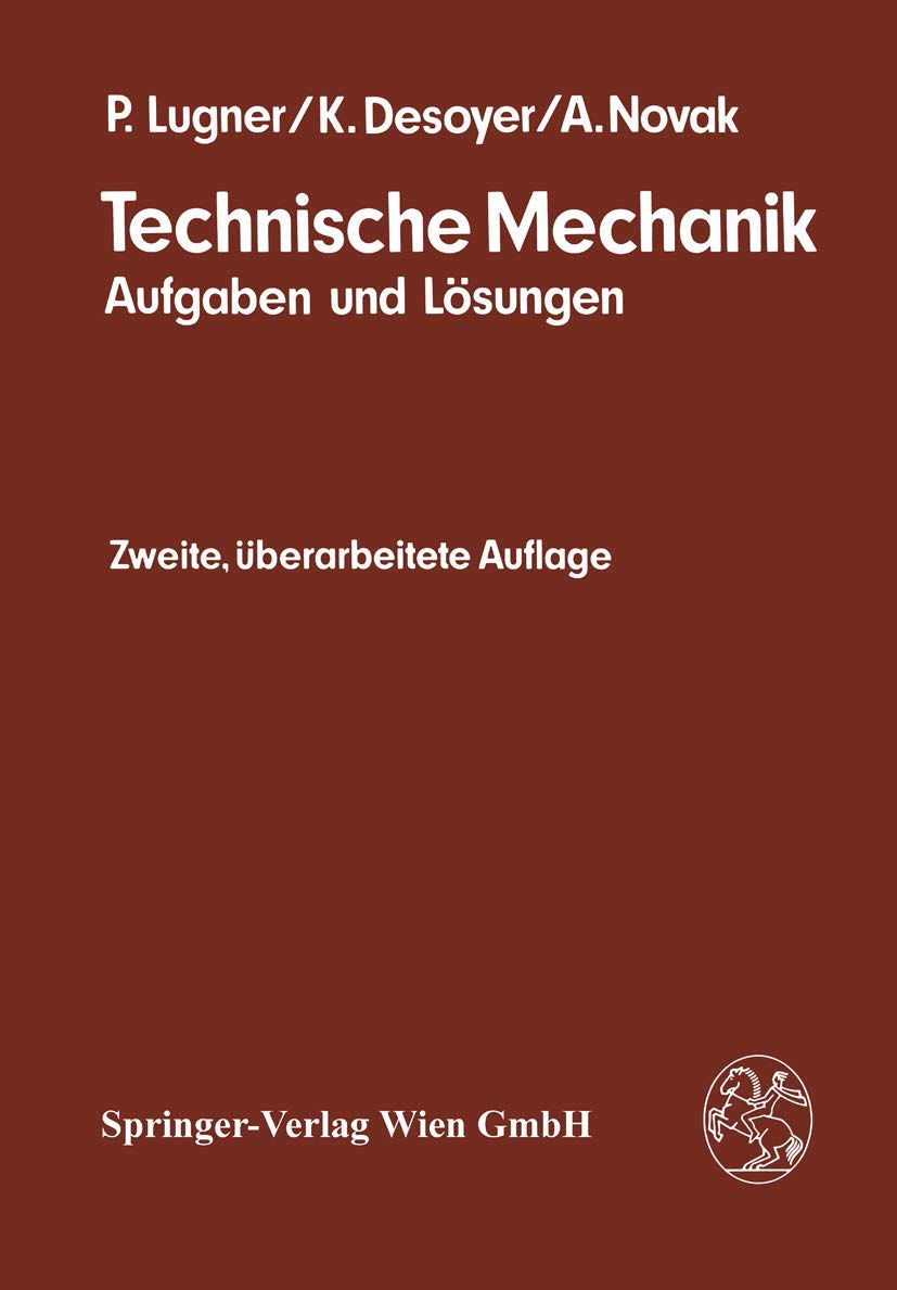 Technische Mechanik: Aufgaben und Lösungen Business & Technology