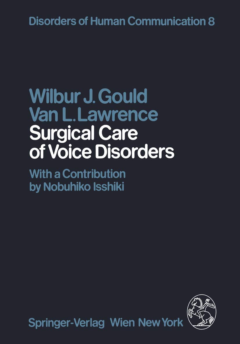 Surgical Care of Voice Disorders (Disorders of Human Communication) Medicine
