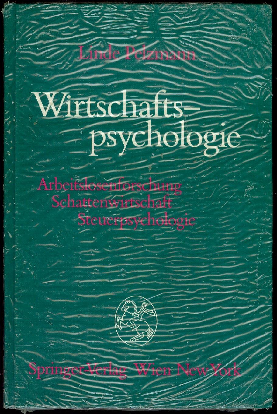 Wirtschaftspsychologie: Arbeitslosenforschung, Schattenwirtschaft, Steuerpsychologie book