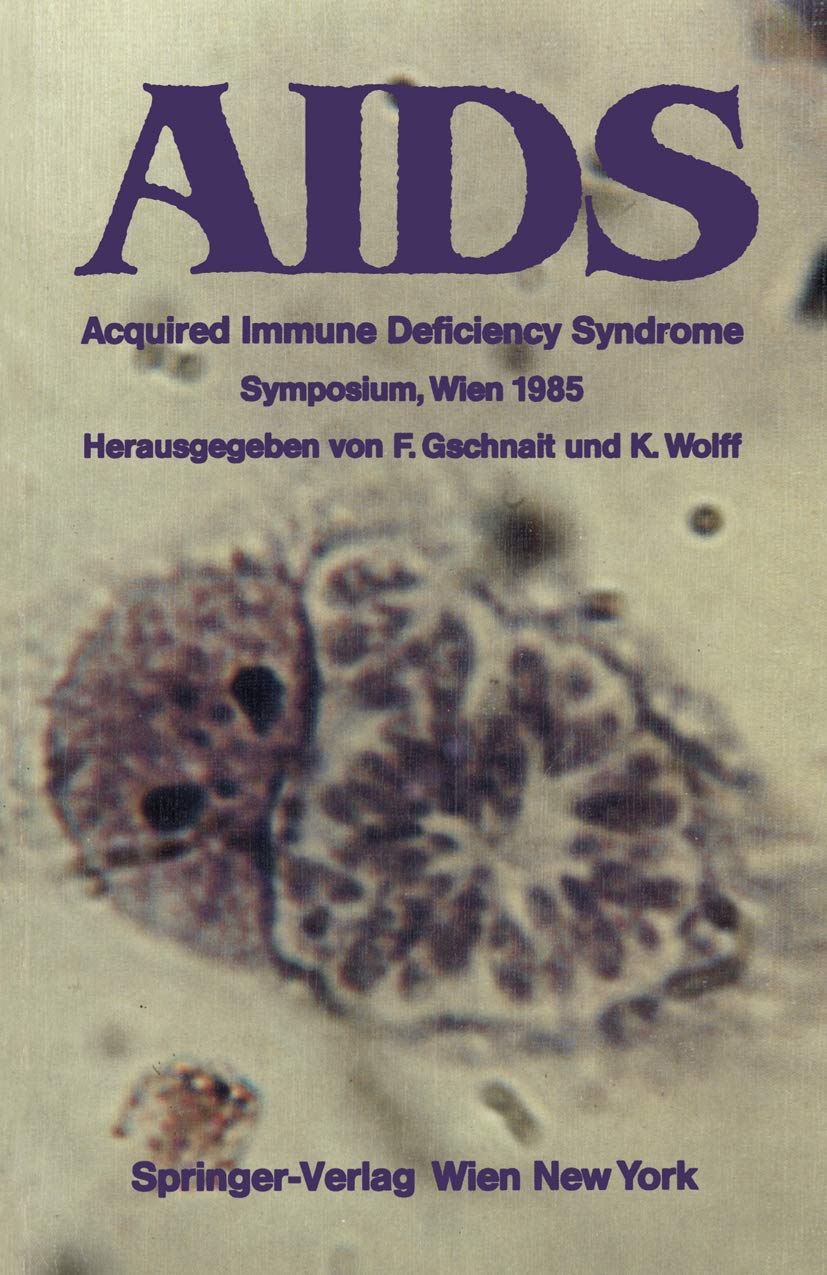 AIDS: Acquired Immune Deficiency Syndrome Symposium, Wien 1985 Medicine