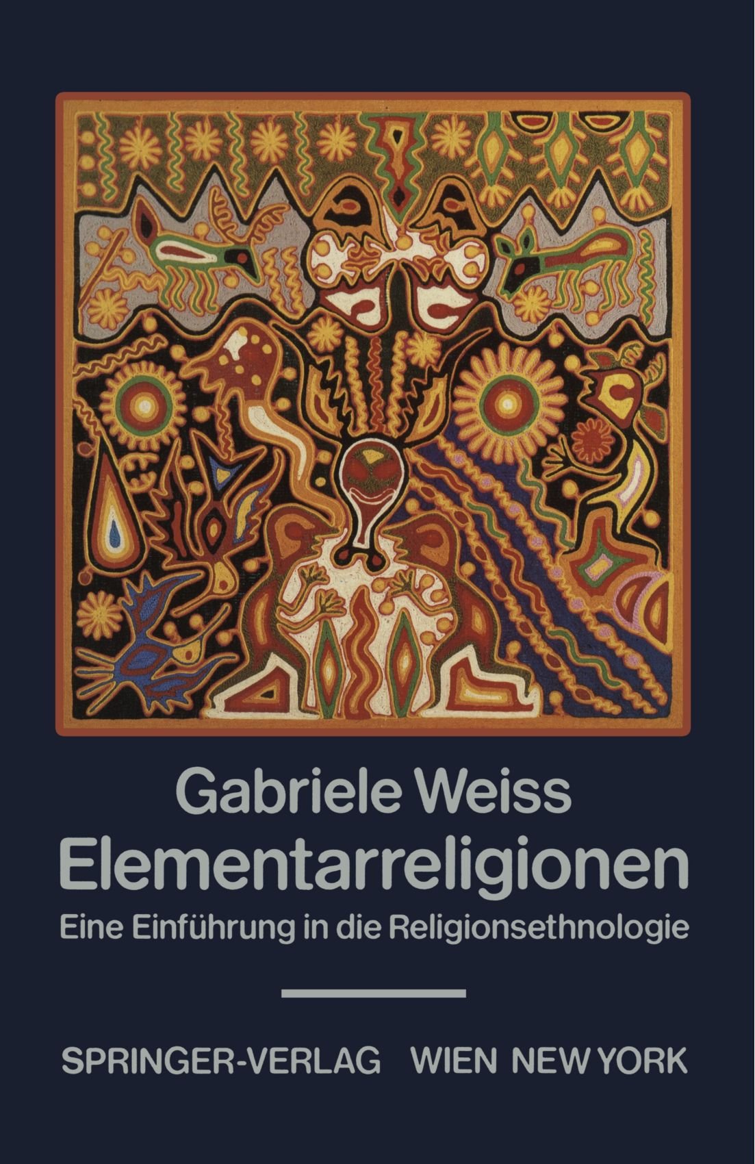 Elementarreligionen: Eine Einführung in die Religionsethnologie Books