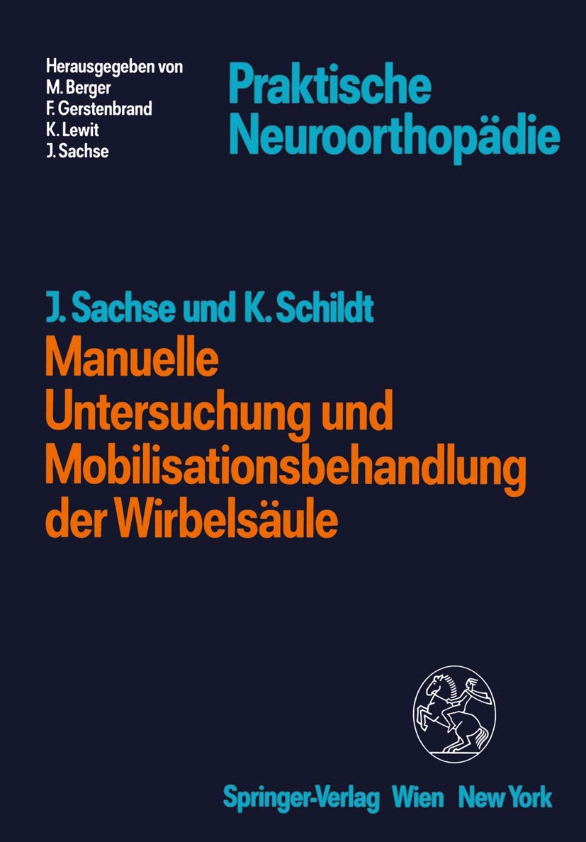 Manuelle Untersuchung und Mobilisationsbehandlung der Wirbelsäule (Praktische Neuroorthopädie) Medicine