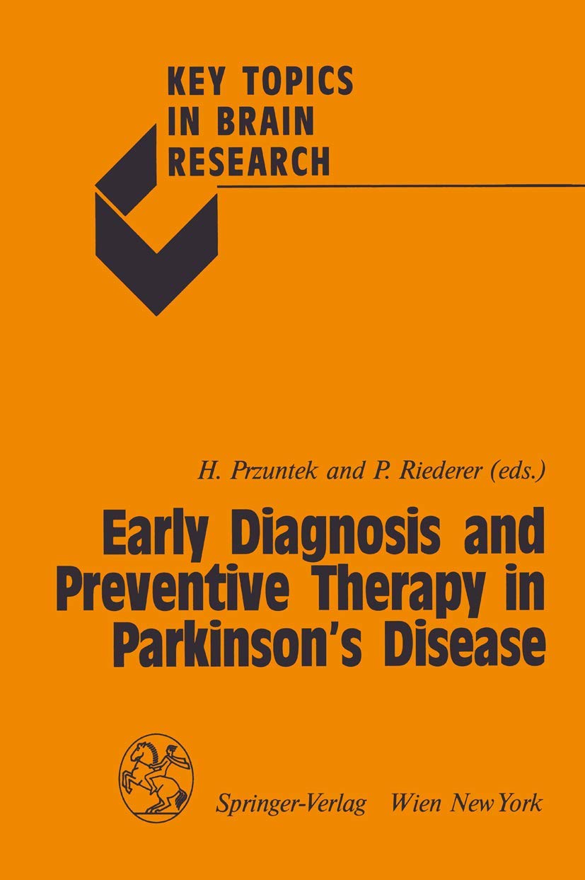 Early Diagnosis and Preventive Therapy in Parkinson's Disease (Key Topics in Brain Research) Medicine