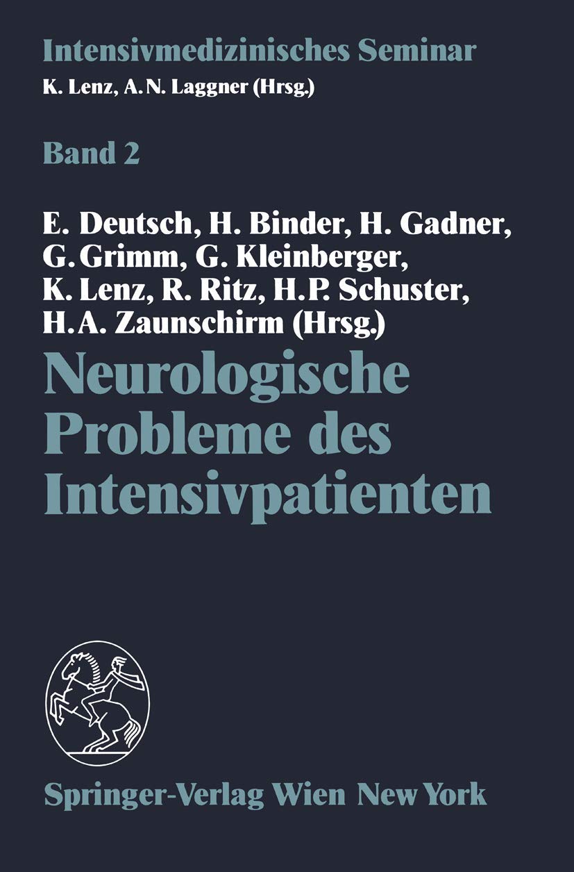 Neurologische Probleme des Intensivpatienten (Intensivmedizinisches Seminar, 2, Band 2) Medicine