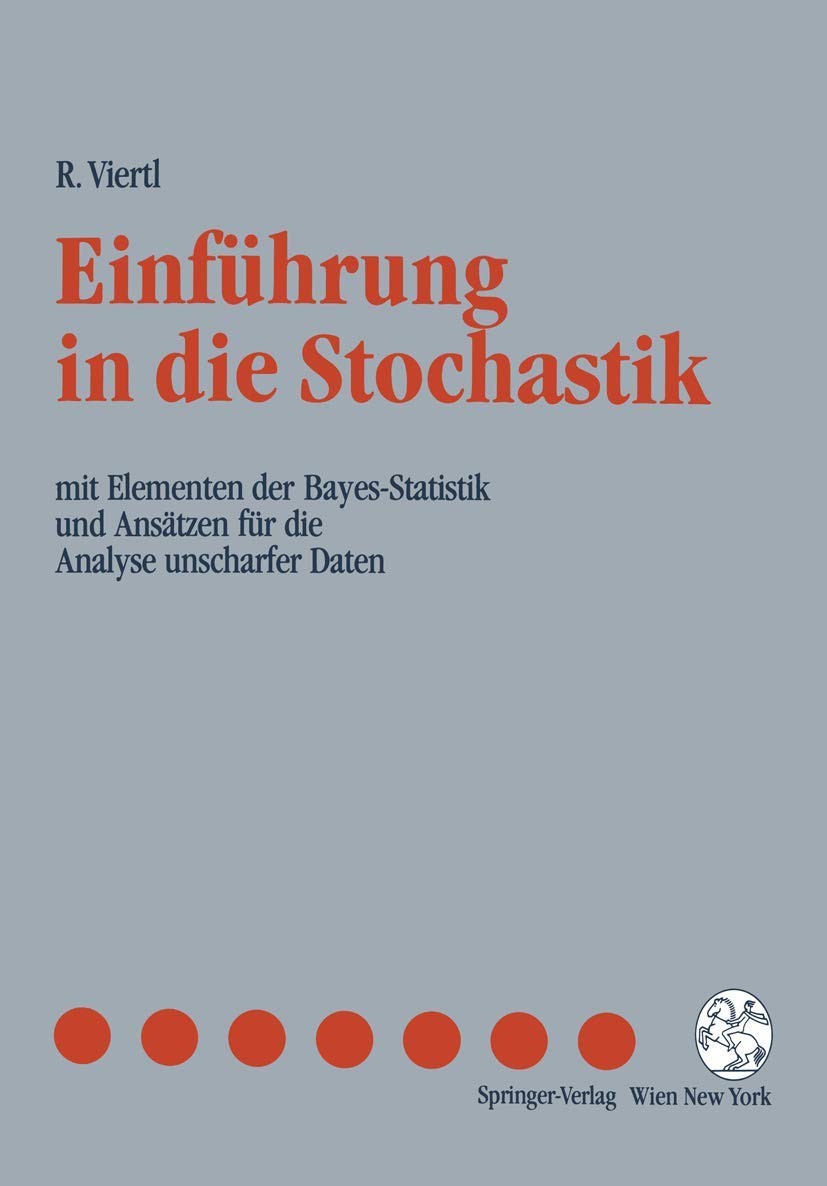 Einführung in die Stochastik: mit Elementen der Bayes-Statistik und Ansätzen für die Analyse unscharfer Daten Computer Science