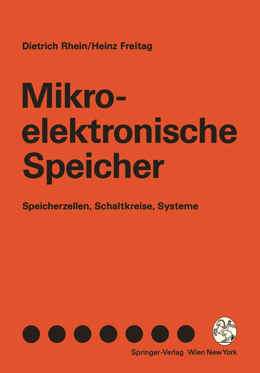 Mikroelektronische Speicher: "Speicherzellen, Schaltkreise, Systeme" Computer Science