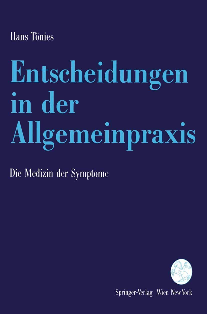 Entscheidungen in der Allgemeinpraxis: Die Medizin der Symptome Medicine