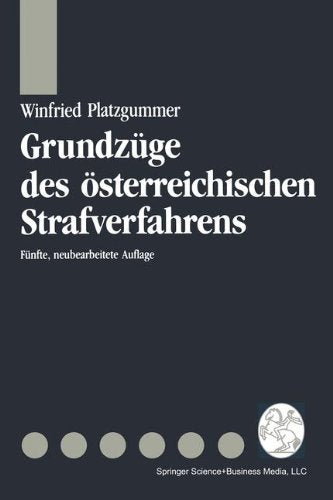 Grundzüge des österreichischen Strafverfahrens (Springers Kurzlehrbücher der Rechtswissenschaft) Law