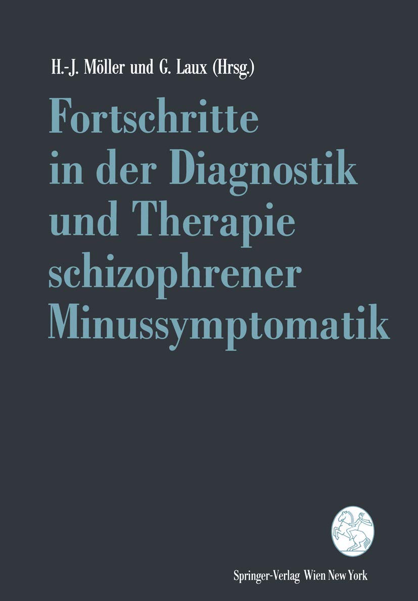 Fortschritte in der Diagnostik und Therapie schizophrener Minussymptomatik Medicine