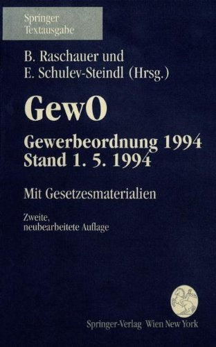 Gewerbeordnung 1994 (GewO), Stand 1.5.1994: mit Gesetzesmaterialien (Springer Textausgabe) Law