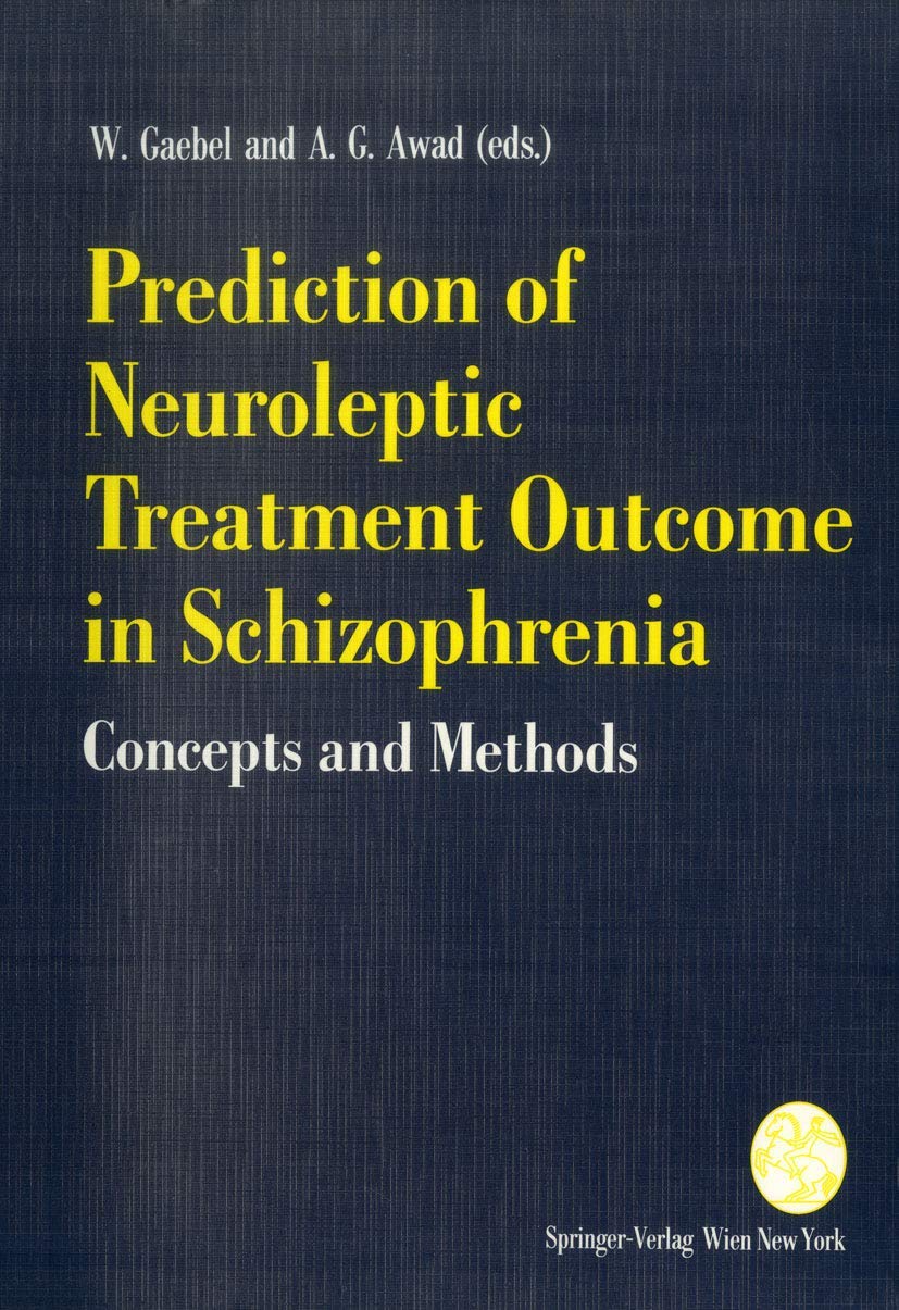 Prediction of Neuroleptic Treatment Outcome in Schizophrenia: Concepts and Methods Medicine