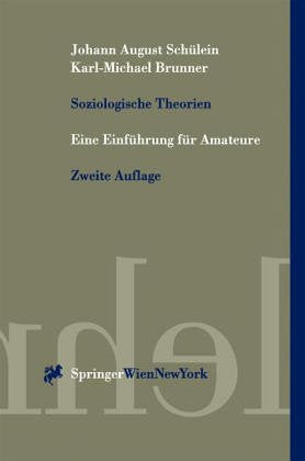 Soziologische Theorien: Eine Einführung für Amateure Law Books