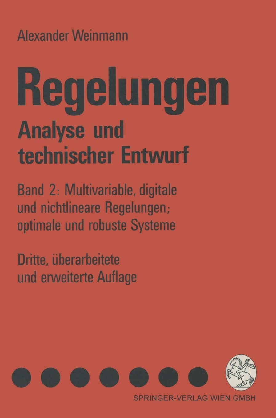 Regelungen: Analyse und technischer Entwurf: Band 2: Multivariable, Digitale Und Nichtlineare Regelungen; Optimale Und Robuste Systeme Business & Technology
