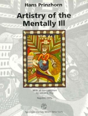 Artistry of the Mentally Ill: A Contribution to the Psychology and Psychopathology of Configuration Medicine