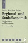 Regional- und Stadtökonomik: Standorttheorie und Raumstruktur (Springers Kurzlehrbücher der Wirtschaftswissenschaften) Law