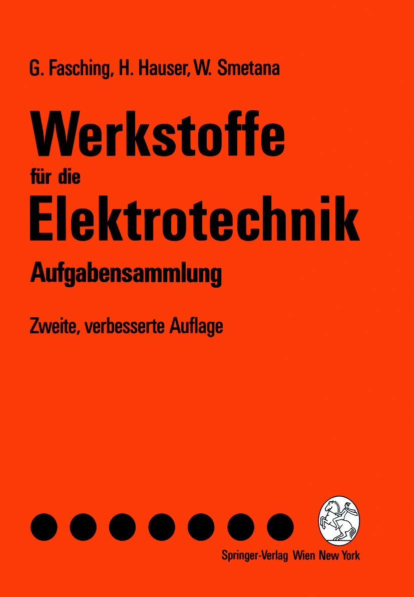 Werkstoffe für die Elektrotechnik: Aufgabensammlung (German Edition), Zweite, Verbesserte Auflage Business & Technology