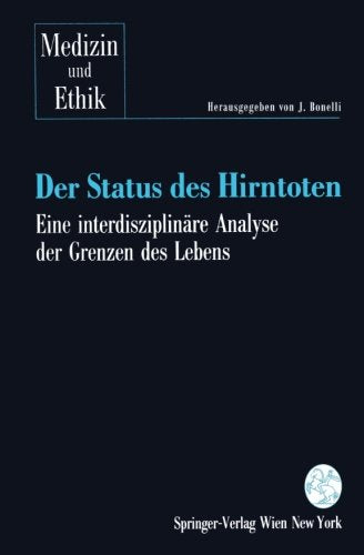 Der Status des Hirntoten: Eine interdisziplinäre Analyse der Grenzen des Lebens Medicine