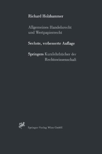Allgemeines Handelsrecht und Wertpapierrecht (Springers Kurzlehrbücher der Rechtswissenschaft) Law