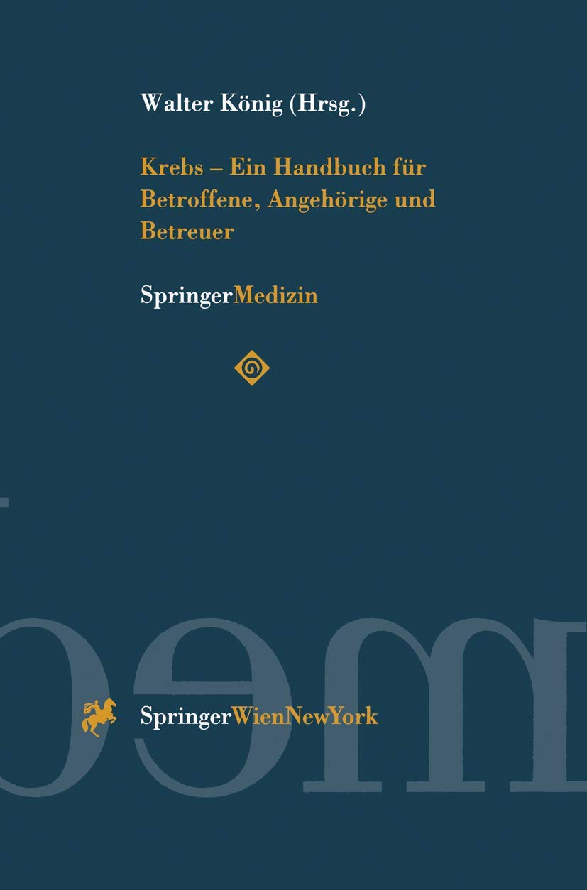 Krebs ― Ein Handbuch für Betroffene, Angehörige und Betreuer Medicine