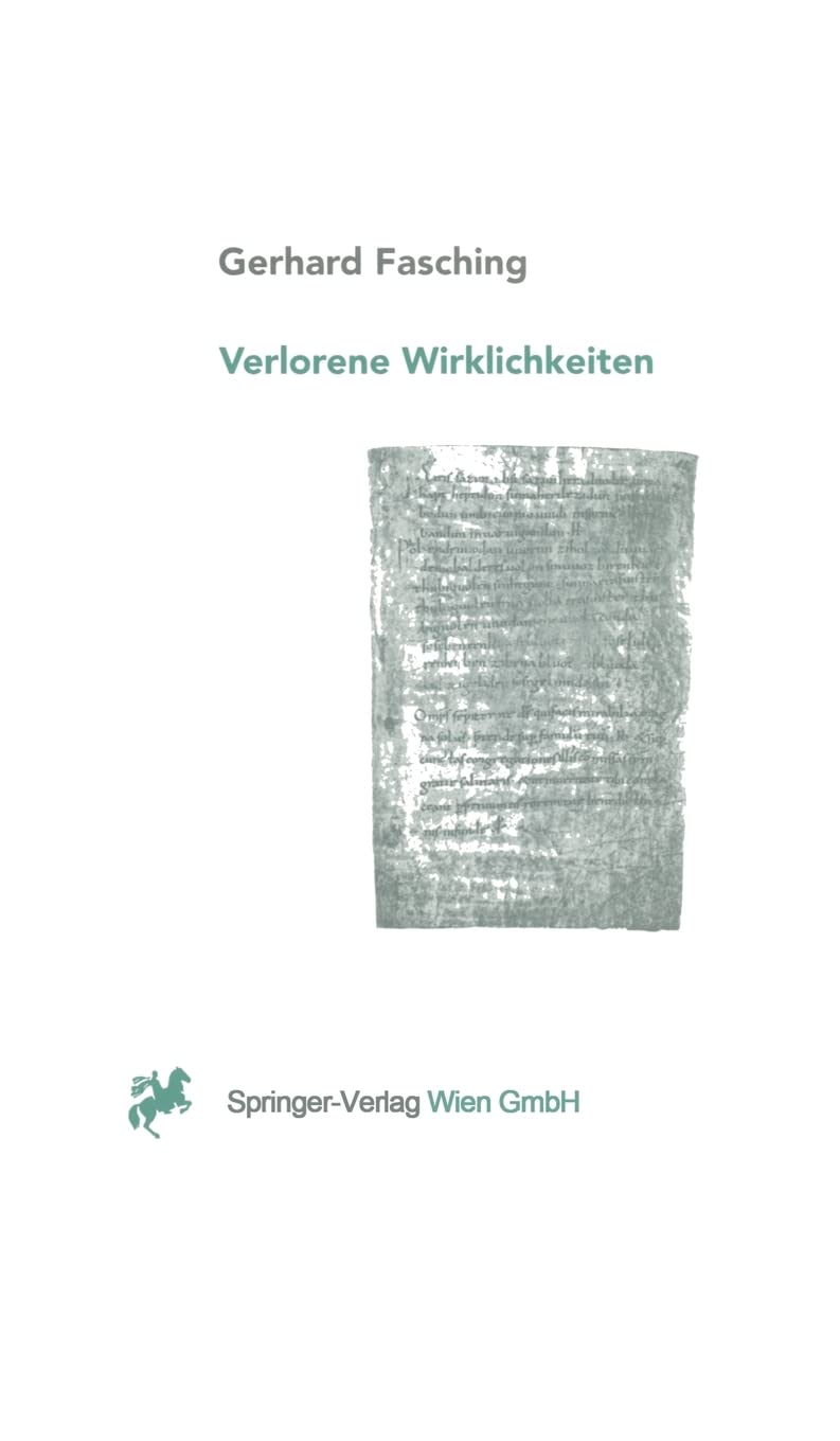 Verlorene Wirklichkeiten: Über die ungewollte Erosion unseres Denkraumes durch Naturwissenschaft und Technik: Aoeber Die Ungewollte Erosion Unseres Denkraumes Durch Naturwissenschaft Und Technik Philosophy