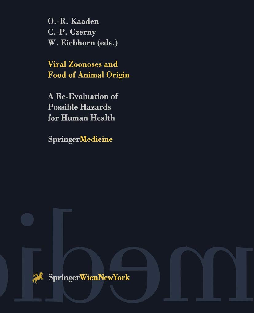Viral Zoonoses and Food of Animal Origin: A Re-Evaluation of Possible Hazards for Human Health (ARCHIVES OF VIROLOGY SUPPLEMENT) Medicine