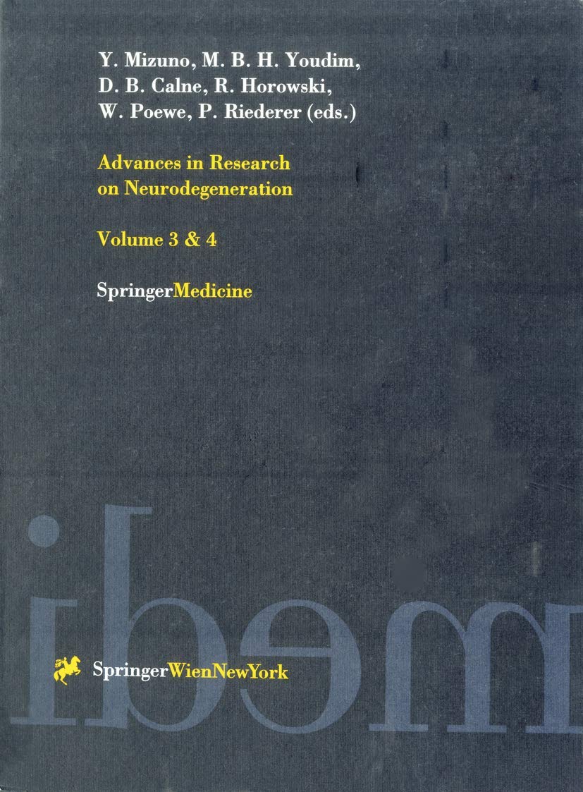 Advances in Research on Neurodegeneration: 3 & 4 (Journal of Neural Transmission. Supplementa, 49) Medicine