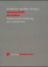 Wissenschaft als Kultur: Österreichs Beitrag zur Moderne: Osterreichs Beitrag Zur Moderne (Veröffentlichungen des Instituts Wiener Kreis, Band 6) Philosophy