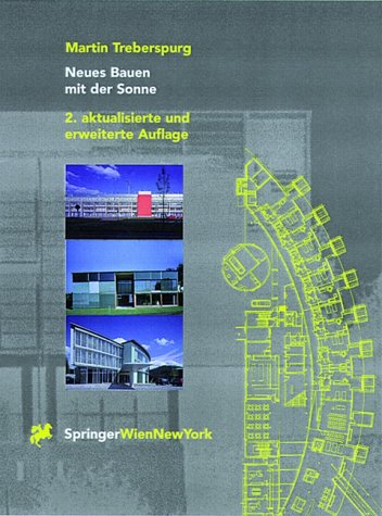 Neues Bauen mit der Sonne: Ansätze zu einer klimagerechten Architektur Business & Technology