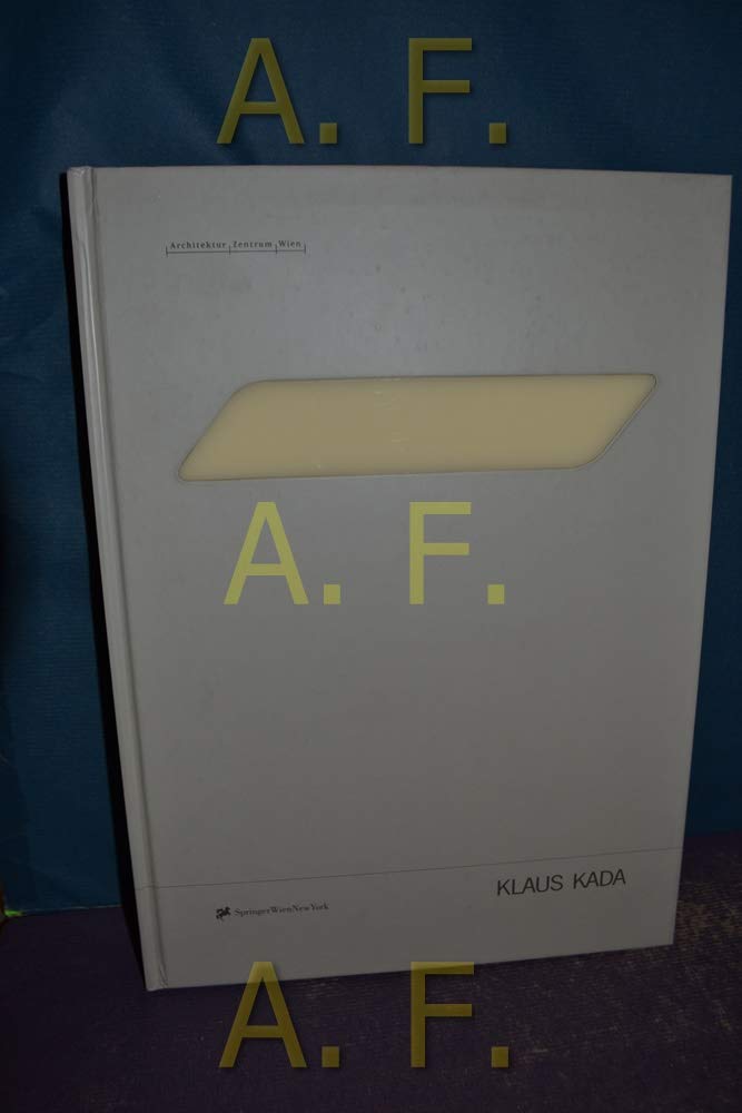 Klaus Kada (Portraits österreichischer Architekten. Portraits of Austrian Architects) Architecture