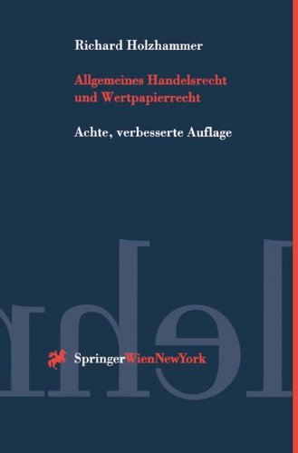 Allgemeines Handelsrecht und Wertpapierrecht (Springers Kurzlehrbücher der Rechtswissenschaft) Law