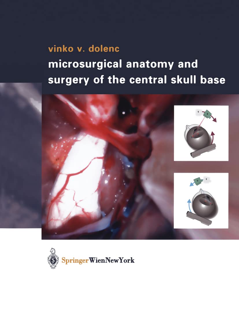 Microsurgical Anatomy and Surgery of the Central Skull Base Medicine