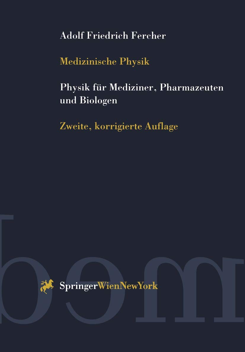 Medizinische Physik: Physik für Mediziner, Pharmazeuten und Biologen Medicine