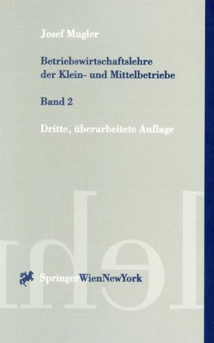 Betriebswirtschaftslehre der Klein- und Mittelbetriebe: Band 2: Band 2 (3., Berarb. Aufl.) (Springers Kurzlehrbücher der Wirtschaftswissenschaften) Law