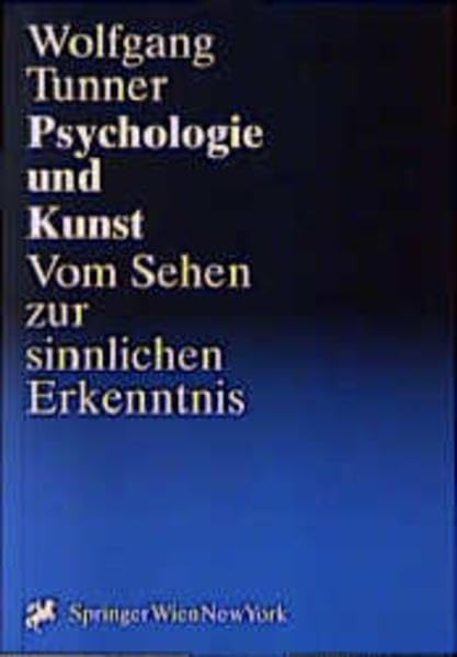 Psychologie und Kunst: Vom Sehen zur sinnlichen Erkenntnis Professional & Reference Books