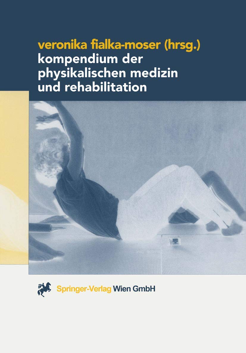Kompendium der Physikalischen Medizin und Rehabilitation: Diagnostische und therapeutische Konzepte Medicine