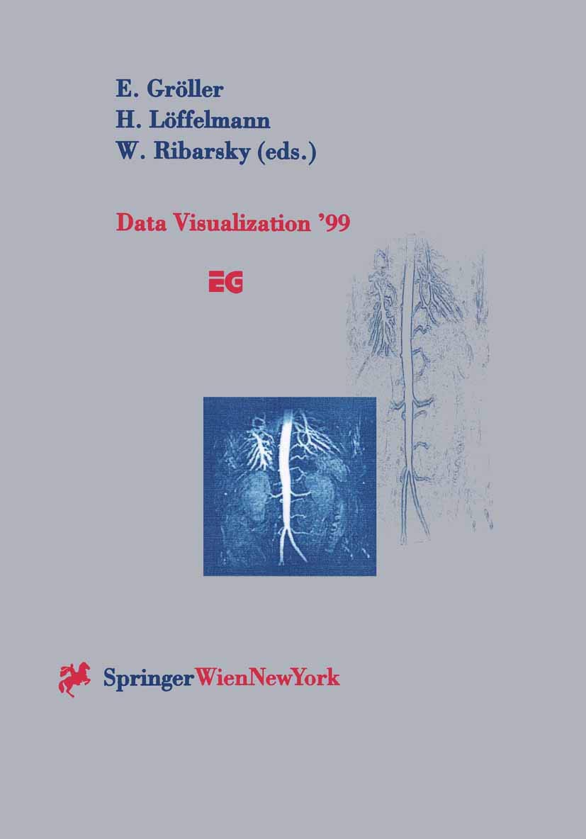 Data Visualization '99: Proceedings of the Joint EUROGRAPHICS and IEEE TCVG Symposium on Visualization in Vienna, Austria, May 26–28, 1999 Medicine
