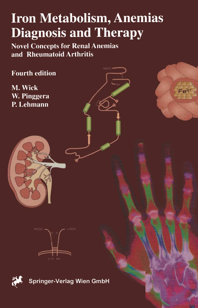 Iron Metabolism, Anemias. Diagnosis and Therapy: Novel concepts in the anemias of renal and rheumatoid disease Medicine