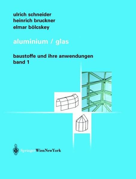 Aluminium/Glas (Baustoffe und ihre Anwendungen) Business & Technology