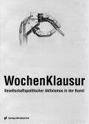 WochenKlausur: Gesellschaftspolitischer Aktivismus in der Kunst Business & Technology