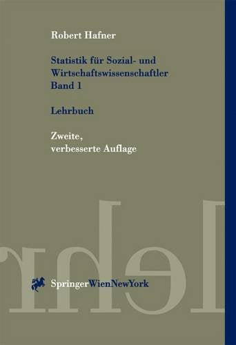 Statistik für Sozial- und Wirtschaftswissenschaftler Band 1: Lehrbuch (Springers Kurzlehrbücher der Wirtschaftswissenschaften) Law