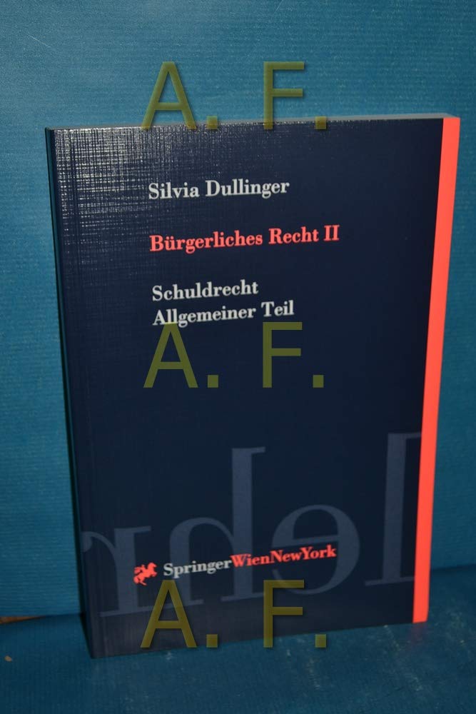 Bürgerliches Recht Band II: Schuldrecht. Allgemeiner Teil (Springers Kurzlehrbücher der Rechtswissenschaft) Law