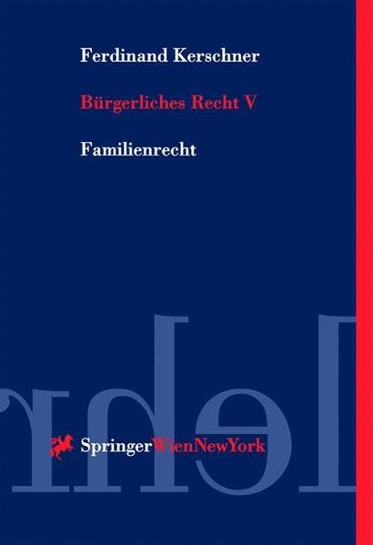 Bürgerliches Recht Band V: Familienrecht (Springers Kurzlehrbücher der Rechtswissenschaft) Law