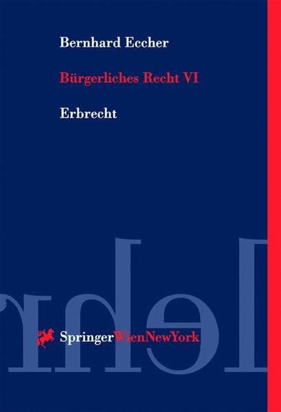 Bürgerliches Recht VI. Erbrecht (Springers Kurzlehrbücher der Rechtswissenschaft) Law