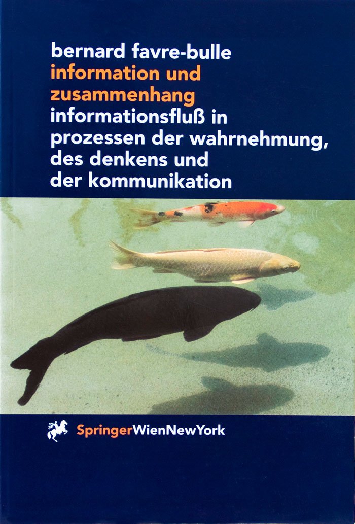 Information und Zusammenhang: Informationsfluß in Prozessen der Wahrnehmung, des Denkens und der Kommunikation: Informationsflus in Prozessen Der Wahrnehmung, Des Denkens Und Der Kommunikation Law