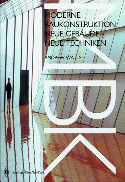 Neue Gebäude – Neue Techniken (Moderne Baukonstruktion) Business & Technology