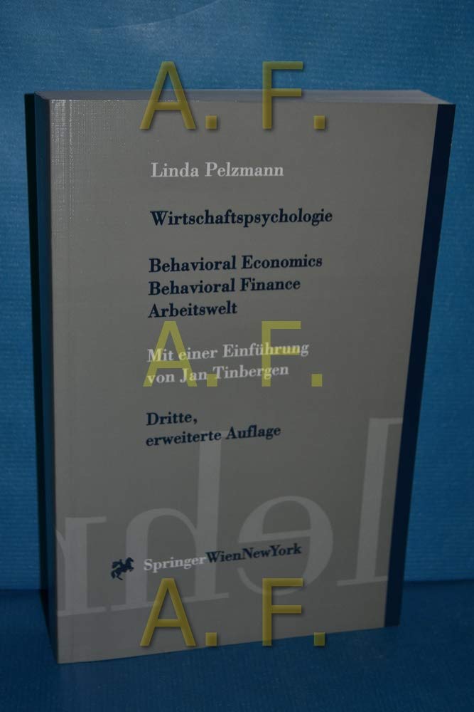 Wirtschaftspsychologie: Behavioral Economics, Behavioral Finance, Arbeitswelt (Springers Kurzlehrbücher der Wirtschaftswissenschaften) Law