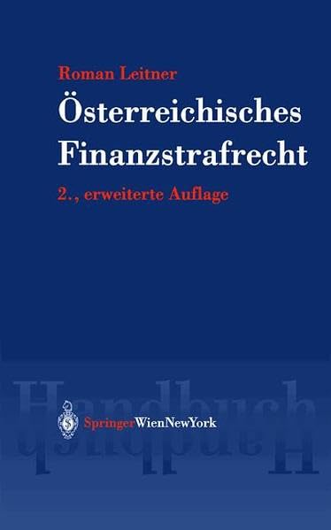 Österreichisches Finanzstrafrecht (Springers Handbücher der Rechtswissenschaft) Law
